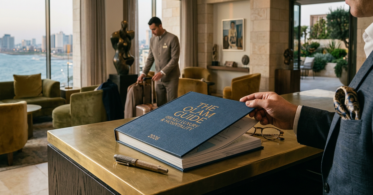 Israeli Luxury & Hospitality in 2026: The Olam Guide